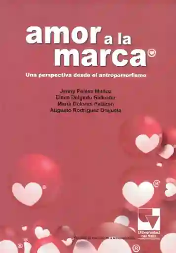 Amor a la Marca: Una Perspectiva Desde el Antropomorfismo
