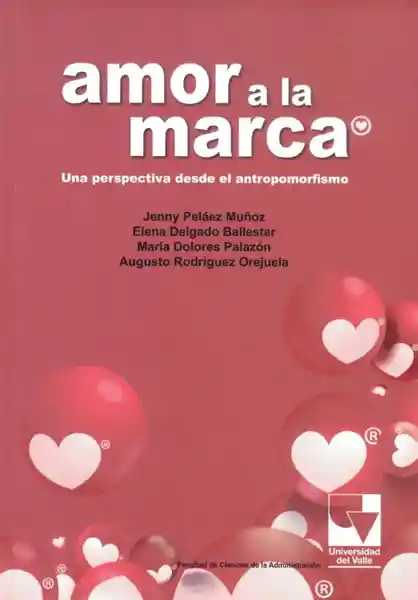 Amor a la Marca: Una Perspectiva Desde el Antropomorfismo