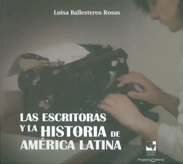 Las Escritoras y la Historia de América Latina
