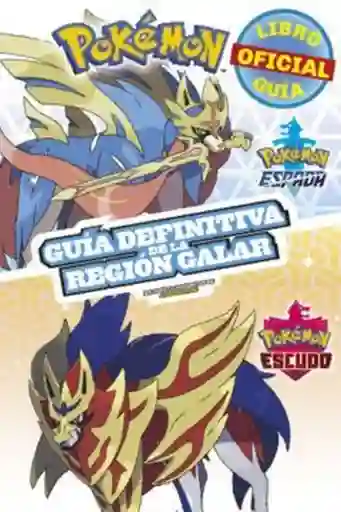 Guia Definitiva Pokemon De La Region Galar