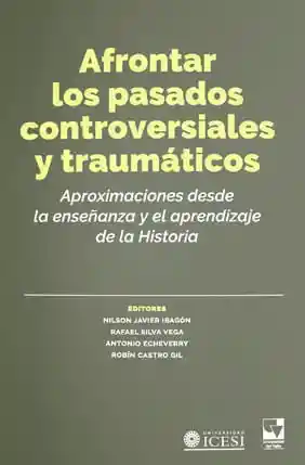 Afrontar Los Pasados Controversiales y Traumáticos