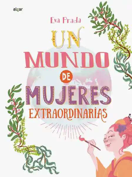 Un Mundo de Mujeres Extraordinarias - Eva Prada Rodríguez