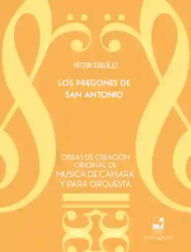 Pregones de San Antonio. Obras de Creación Original de Música
