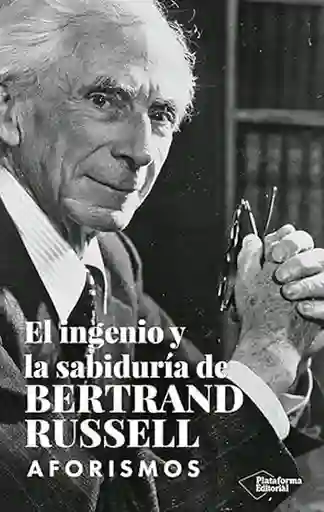 Él Ingenio y la Sabiduría de Bertrand Russell