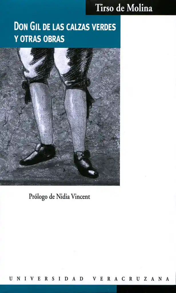 Don Gil de Las Calzas Verdes y Otras Obras