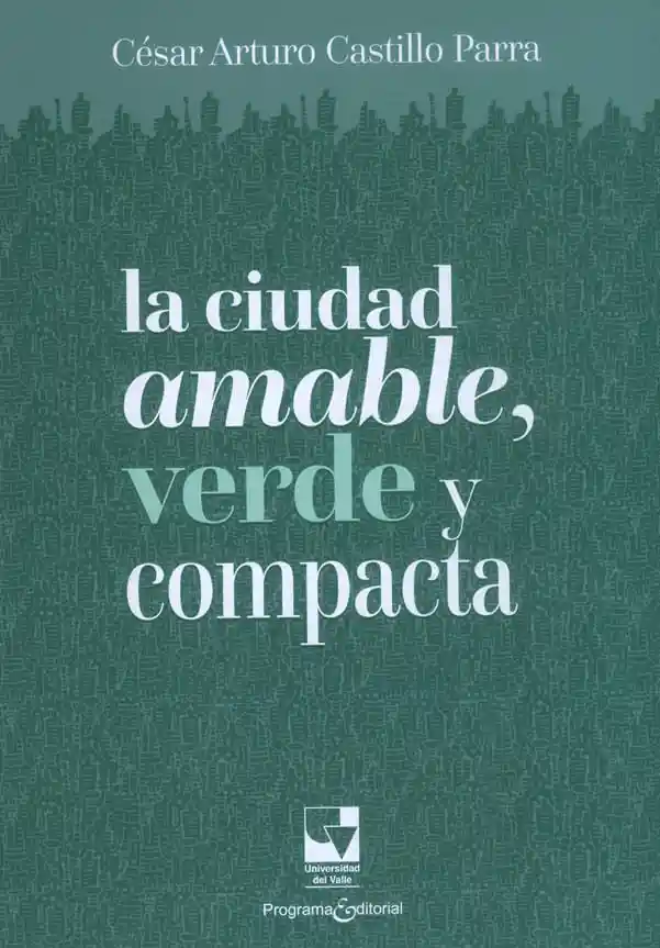 La Ciudad Amable Verde y Compacta