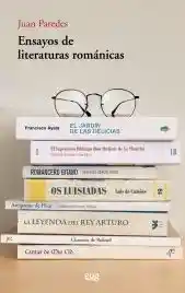 Ensayos de Literaturas Románicas - Juan Paredes Núñez