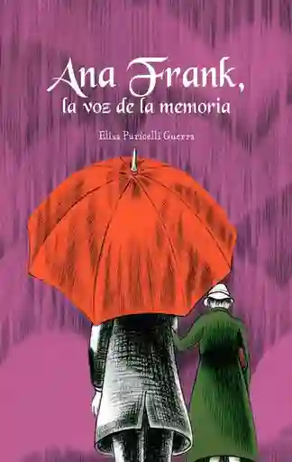 Ana Frank La Voz de La Memoria