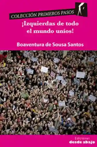 ¡izquierdas de Todo El Mundo Uníos!