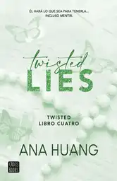 Twisted 4. Twisted Lies Huang Ana
