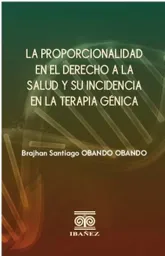 La Proporcionalidad en El Derecho a La Salud y Su Incidencia en La Terapia Génica