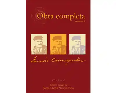 Obra Completa Tomás Carrasquilla Vol 3 - Jorge Alberto Naranjo