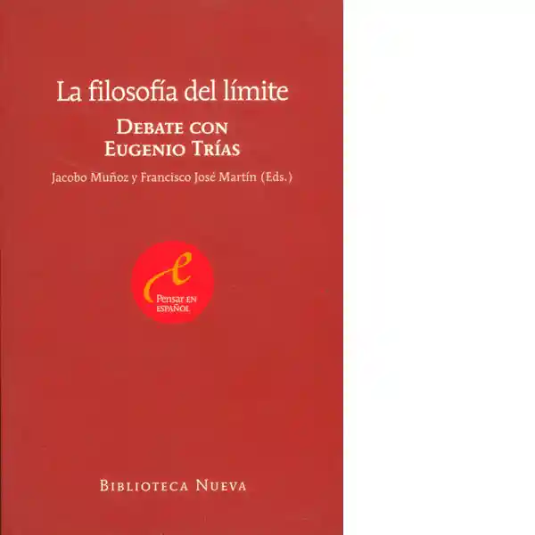 La Filosofía Del Límite. Debate Con Eugenio Trías