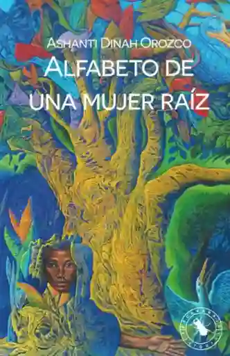 Alfabeto de Una Mujer Raíz