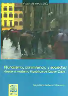 Pluralismo, convivencia y sociedad desde el realismo filosófico de Xavier Zubiri