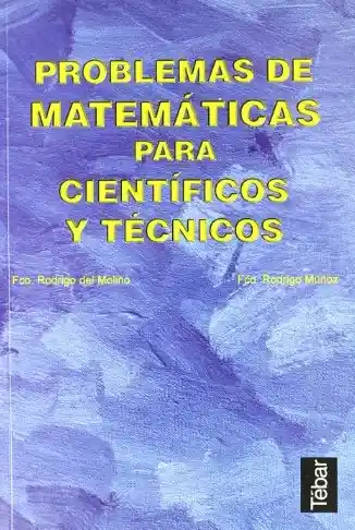 Problemas de Matematicas Para Cientificos y Tecnicos