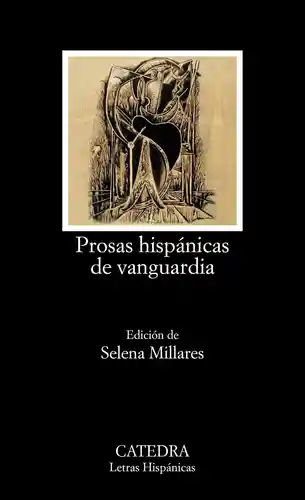 Prosas Hispánicas de Vanguardia - Selena Millares