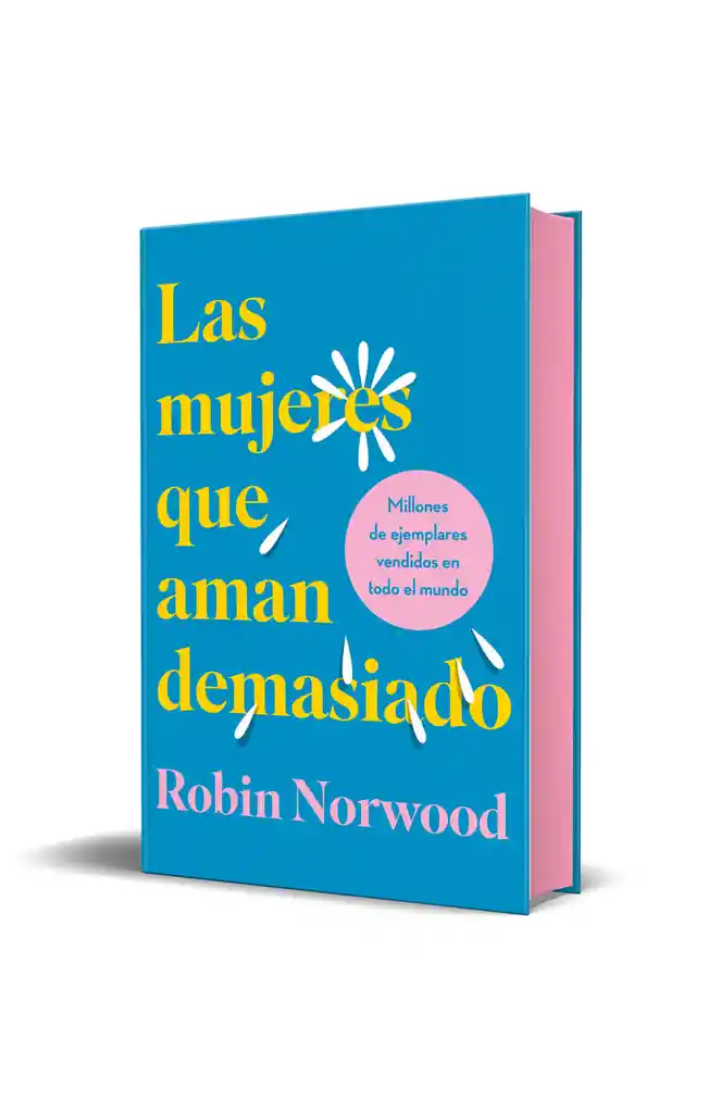 Las Mujeres Que Aman Demasiado