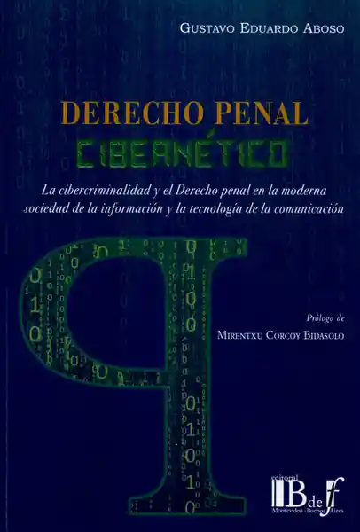 Derecho Penal Cibernético - Gustavo Eduardo Aboso