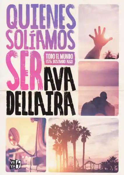 Quienes Solíamos Ser - Ava Dellaira