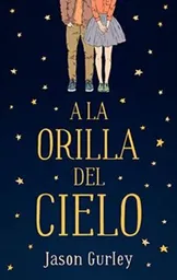 A la Orilla Del Cielo - Jason Gurley
