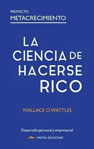La Ciencia de Hacerse Rico