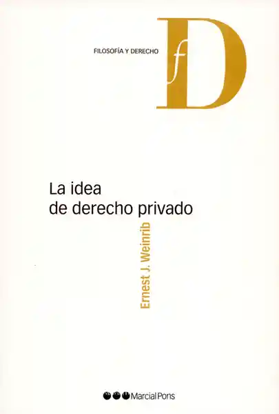 La Idea de Derecho Privado - Ernest J. Weinrib