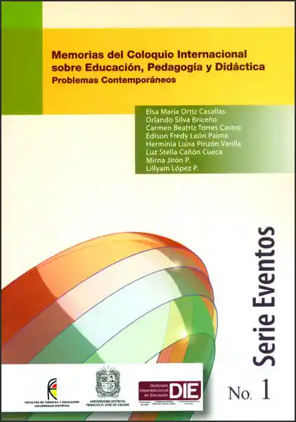 Memorias Del Coloquio Internacional Sobre Educación Pedagogía y Didáctica