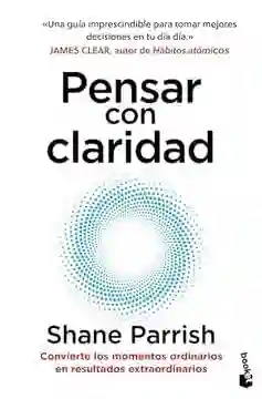 Pensar Con Claridad