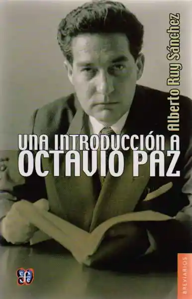 Una Introducción a Octavio Paz - Alberto Ruy Sánchez