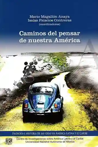 Caminos Del Pensar de Nuestra América