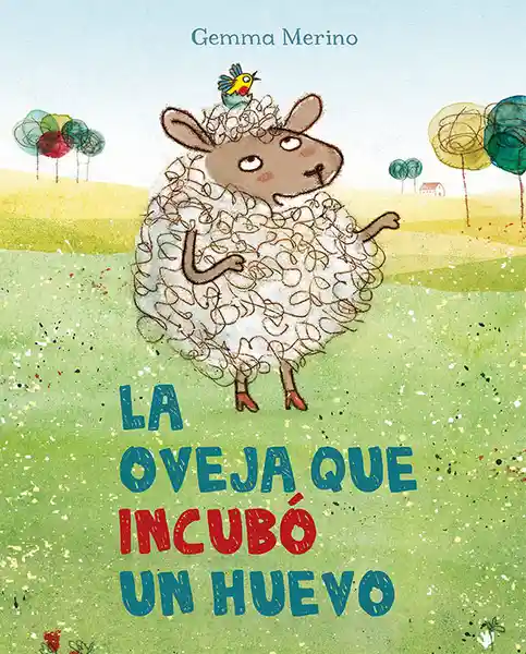 La Oveja Que Incubó un Huevo - Gemma Merino