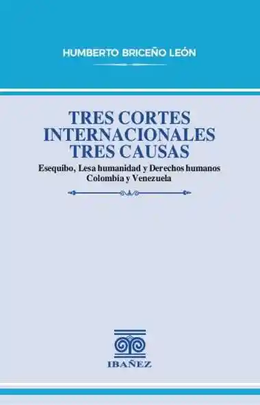 Tres Cortes Internacionales Tres Causas