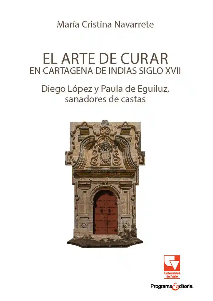 El Arte de Curar en Cartagena de Indias Siglo Xvii