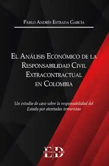 El Análisis Económico de La Responsabilidad Civil Extracontractual en Colombia