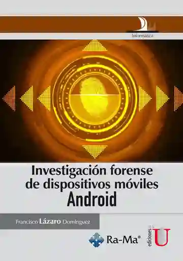 Investigaciòn Forense de Dispositivos Mòviles Android
