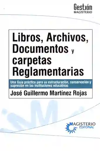 Libros Archivos Documentos y Carpetas Reglamentarias