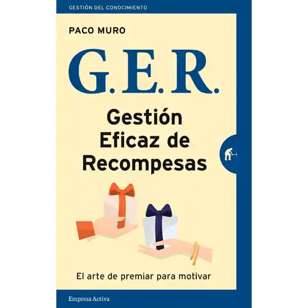 G E R Gestión Eficaz de Recompensas - Paco Muro