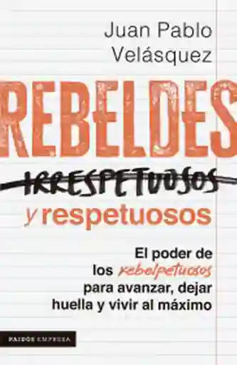 Rebeldes y Respetuosos Paidos Empresas