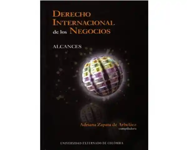 Derecho Internacional de los Negocios. Tomo I