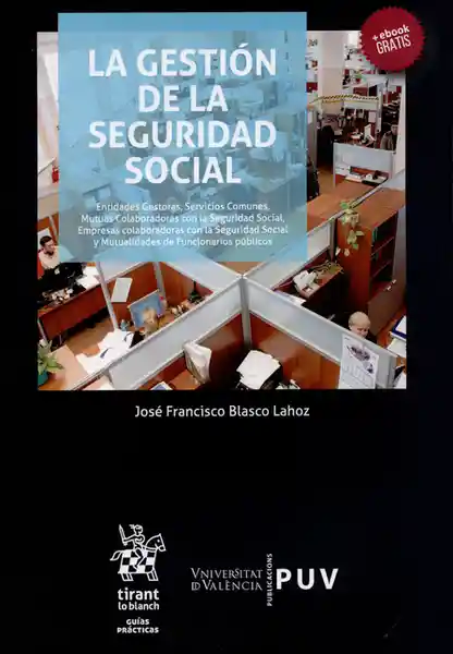 La Gestión de la Seguridad Social - José Francisco Blasco Lahoz