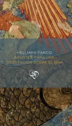 Apuntes Para Una Disertación Sobre el Mar - Pardo Hellman