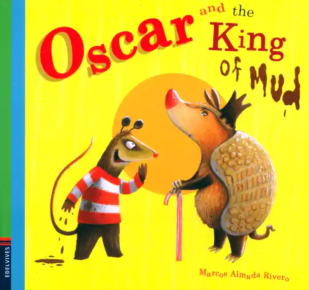 Oscar And The King Of Mud