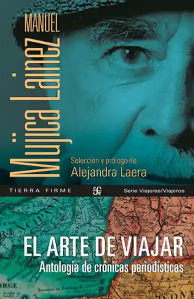 El Arte de Viajar - Manuel Mujica Lainez