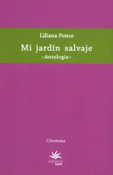 Mi Jardín Salvaje - Liliana Ponce