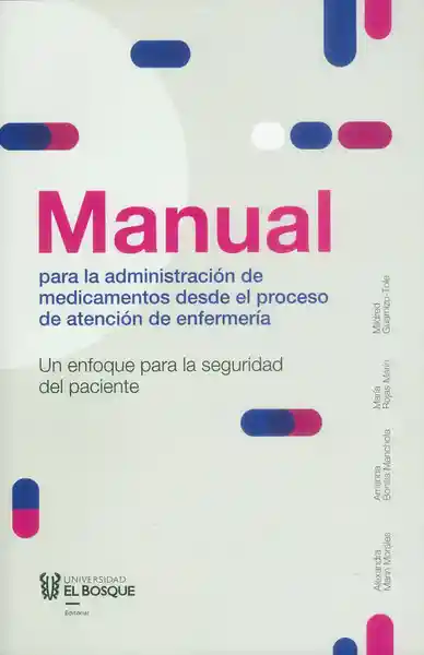 Manual para la administración de medicamentos desde el proceso de atención de enfermería. Un enfoque para la seguridad del paciente