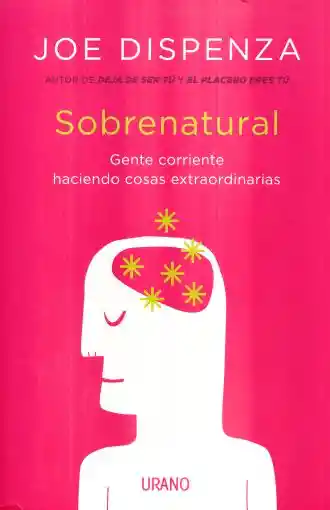 Sobrenatural. Gente corriente haciendo cosas extraordinarias