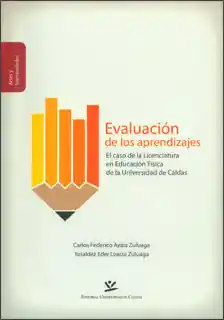 Evaluación de los aprendizajes. El caso de la licenciatura en educación física de la Universidad de Caldas