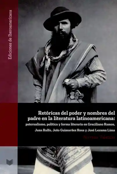 Retóricas Del Poder y Nombres Del Padre en la Literatura Latino