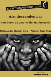 Afrodescendencia: herederos de una tradición libertaria